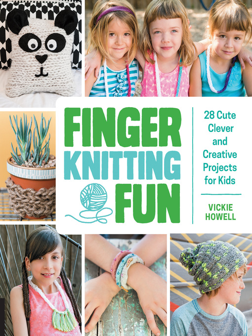 Title details for Finger Knitting Fun by Vickie Howell - Available